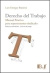 Derecho del Trabajo. Manual práctico para representantes sindicales. Relaciones individuales - Contrato de trabajo Ramírez, Luis Enrique - comprar online