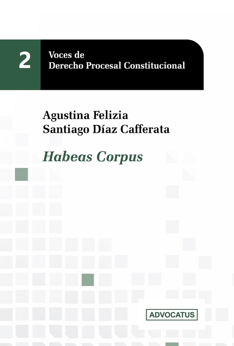 Habeas Corpus Autor: Felizia, Agustina - Diaz Cafferata, Santiago