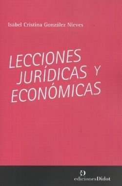 Lecciones jurídicas y econmicas Autores: Gónzales Nieves, Isabel Cristina