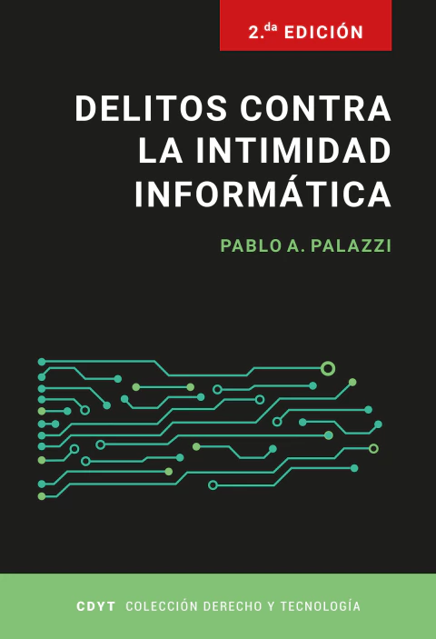 Delitos contra la intimidad informatica. Palazzi, Pablo