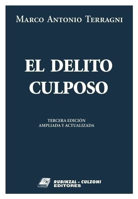 El delito culposo. - Autor: Terragni, Marco Antonio - comprar online