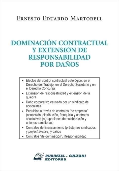 Dominación contractual y extensión de responsabilidad por daños Martorell, Ernesto Eduardo