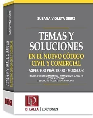 Temas y Soluciones en el Nuevo Código CyC SIERZ, SUSANA VIOLETA