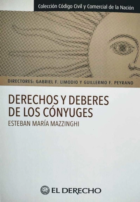 Derechos y deberes de los conyuges Autores: MAZZINGHI, ESTEBAN MARIA