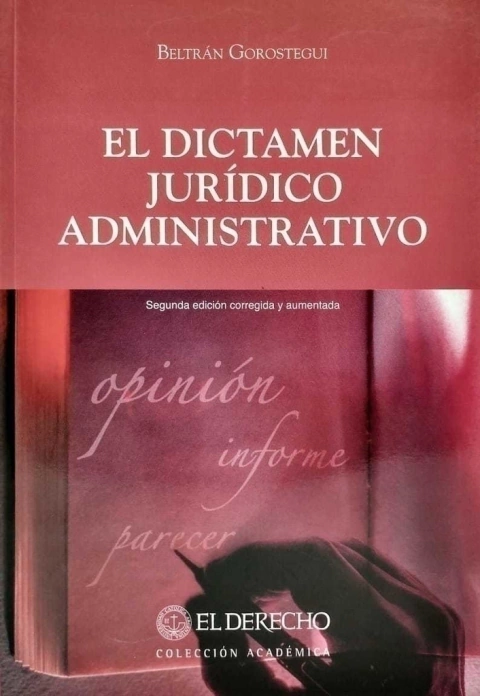 El Dictamen Jurídico Administrativo - Autor: GOROSTEGUI BELTRÀN