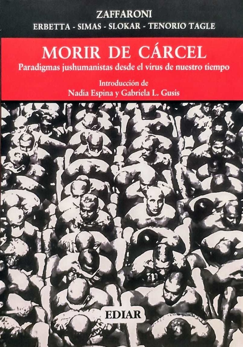 Morir de carcel Autor: Zaffaroni, Eugenio Raul