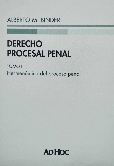 Derecho procesal penal. Tomo I Rustica Autor/es: BINDER, Alberto M.