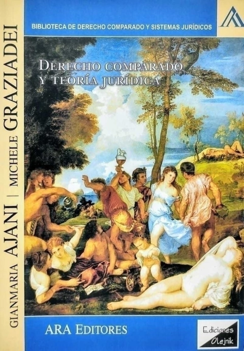 Derecho comparado y teoría jurídica Ajani, Gianmaria Graziadei, Michele
