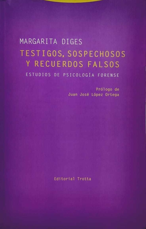 TESTIGOS, SOSPECHOSOS Y RECUERDOS FALSOS AUTOR: Margarita Diges