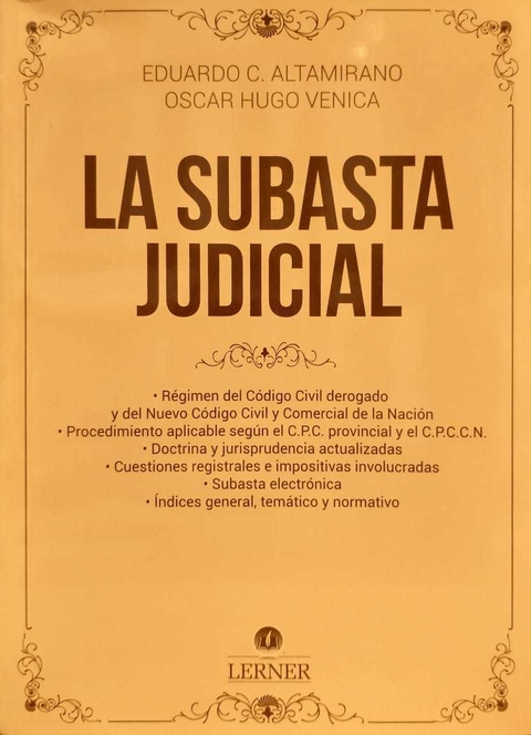 La subasta judicial ALTAMIRANO, Eduardo C. (Autor) - VENICA, Oscar (Autor)