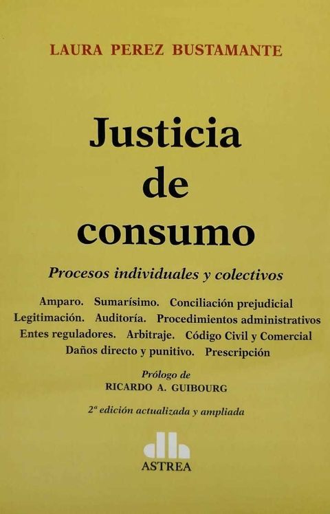 Justicia de consumo Procesos individuales y colectivos PEREZ BUSTAMANTE, Laura (Autor)