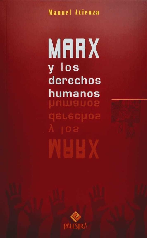 Marx y los derechos humanos Autor: Manuel Atienza (España) - comprar online