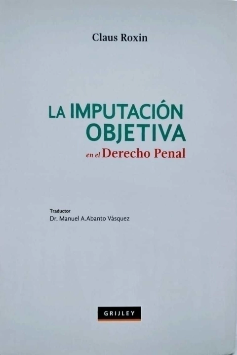La imputación objetiva en el derecho penal Roxin, Claus - comprar online