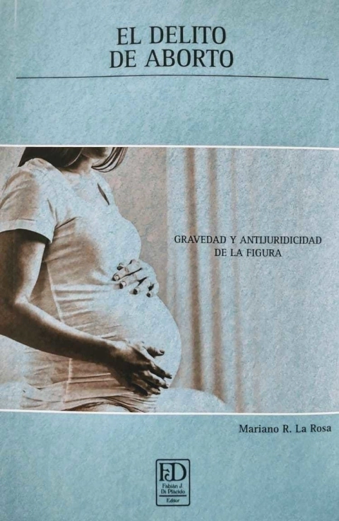 El Delito de Aborto Mariano R. La Rosa