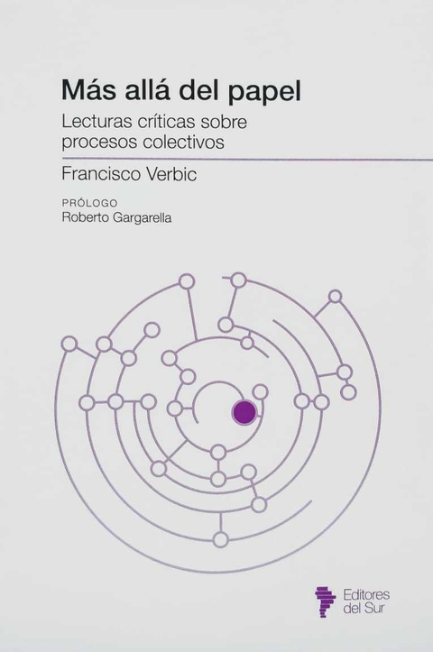 Mas alla del papel. Lecturas criticas sobre procesos colectivos. Verbic, F