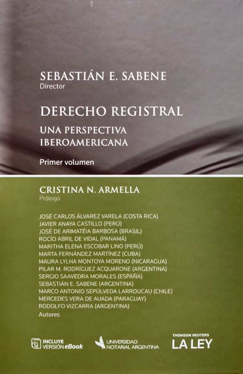 Derecho registral: una perspectiva iberoamericana. Volumen I - Sebastián E. Sabene.- - comprar online