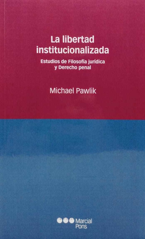 La libertad institucionalizada Pawlik, Michael - comprar online