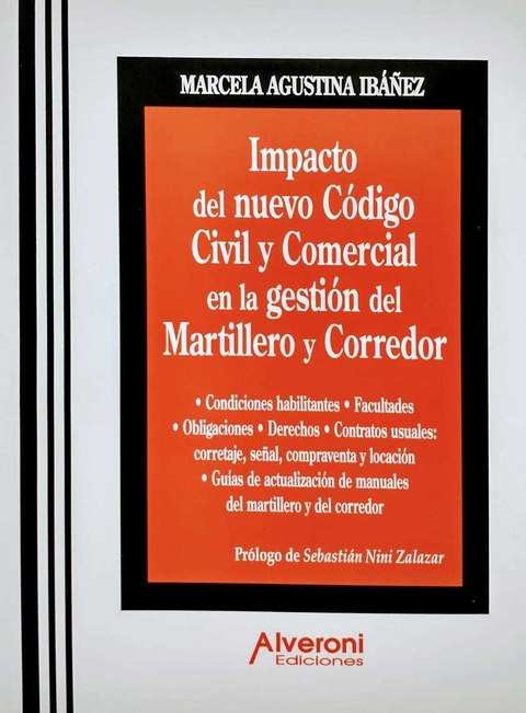 Impacto del nuevo CCYC en la gestión del martillero y el corredor Autor Marcela Agustina Ibáñez