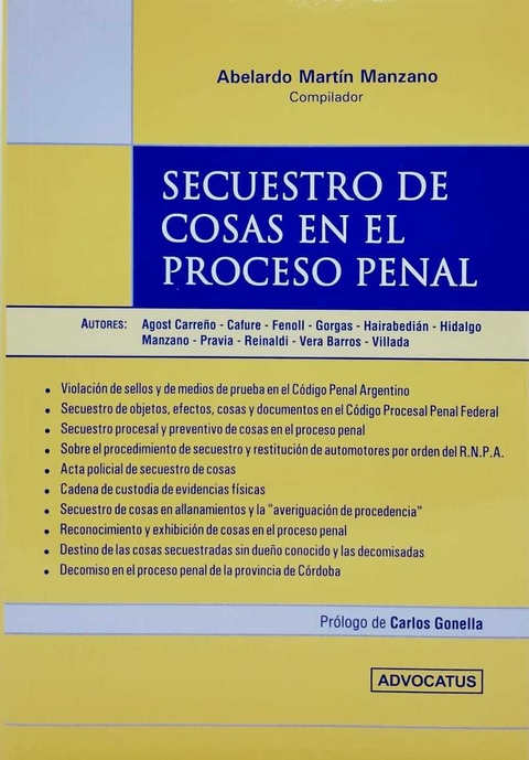 Secuestro de cosas en el proceso penal AUTOR: Manzano, Martin Abelardo
