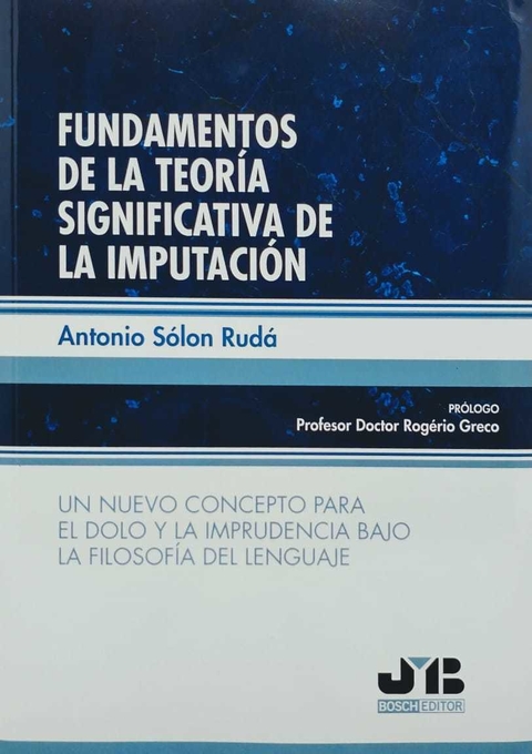 Fundamentos de la teoría significativa de la imputación. Antonio Solón Rudá