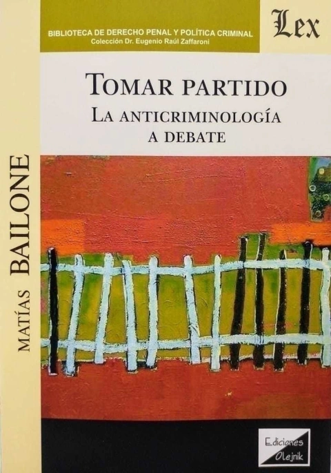 Tomar partido la anticriminología a debate Bailone, Matías