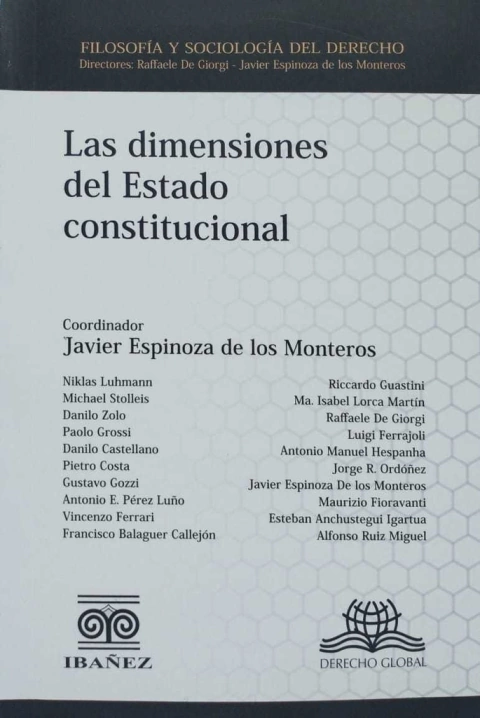 Las dimensiones del Estado constitucional  Espinoza De los Monteros, Javier