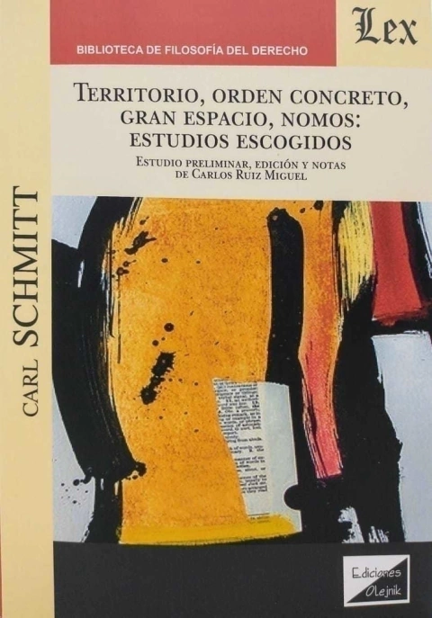 Territorio, orden concreto, gran espacio, nomos: estudios escogidos Schmitt, Carl (1888-1985)