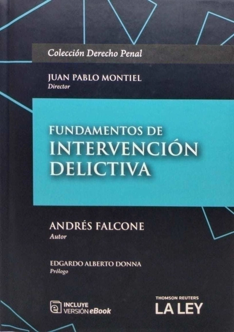 Fundamentos de intervención delictiva / Andrés Falcone ;