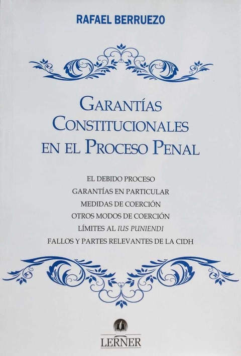 Garantías Constitucionales en el Proceso Penal Rafael Berruezo
