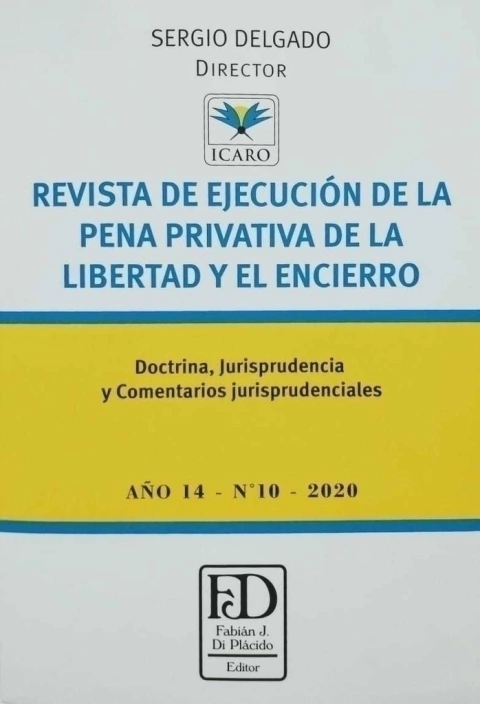 Revista de ejecucisn de la pena privativa de la libertad y el encierro. N0 10. Aqo 2020.