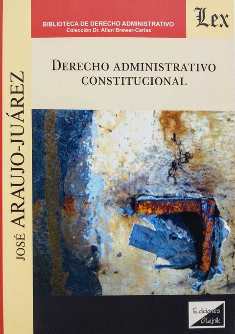 DERECHO ADMINISTRATIVO CONSTITUCIONAL Autor : Araujo - Jaurez - Jose -