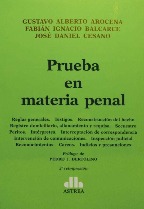 Prueba en materia penal AROCENA, GUSTAVO A. (Autor) - BALCARCE, FABIÁN I. (Autor) - CESANO, JOSÉ D. (Autor) - comprar online