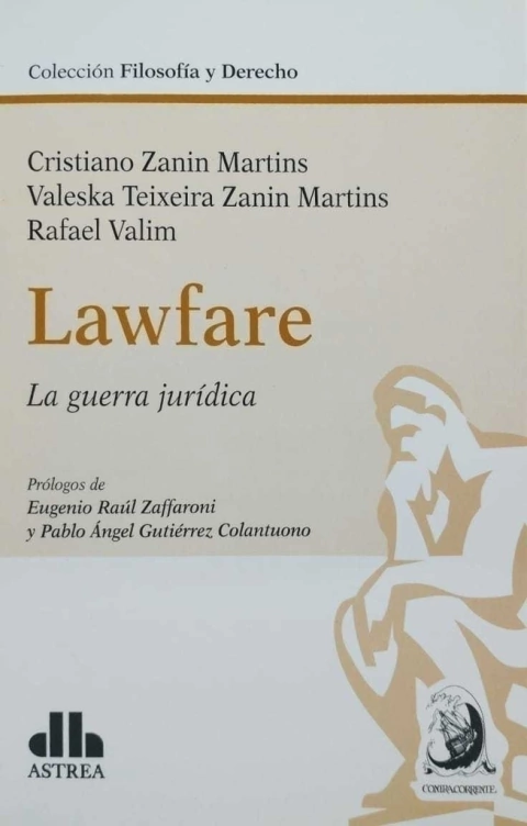 Lawfare La guerra jurídica ZANIN MARTINS, Cristiano (Autor) TEIXEIRA ZANIN MARTINS, Valeska (Autor)