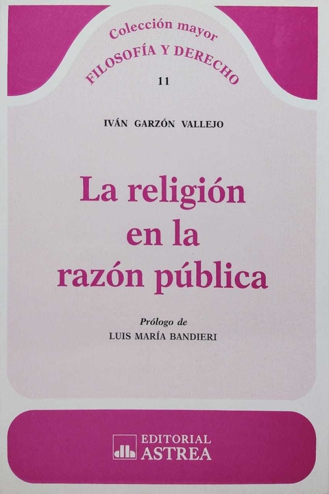 La religión en la razón pública -Autor: Garzón Vallejo, Ivan - comprar online
