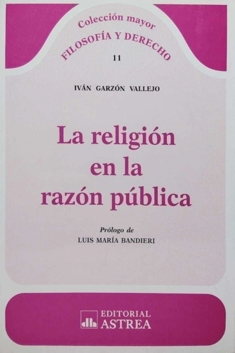 La religión en la razón pública -Autor: Garzón Vallejo, Ivan - comprar online