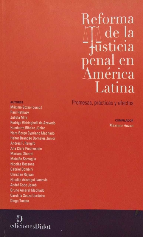 Reforma de la justicia penal en América Latina Autor: Máximo Sozzo (comp.) - comprar online