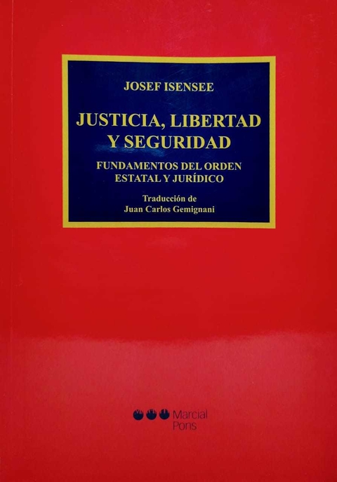 Justicia, libertad y seguridad Fundamentos del orden estatal y jurídico Josef Isensee - comprar online