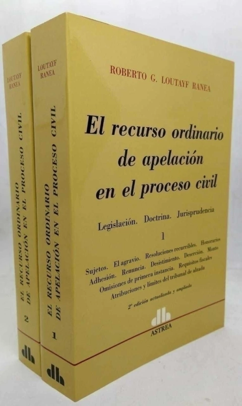 El recurso ordinario de apelación en el proceso civil. 2 tomos LOUTAYF RANEA, Roberto G. (Autor - comprar online