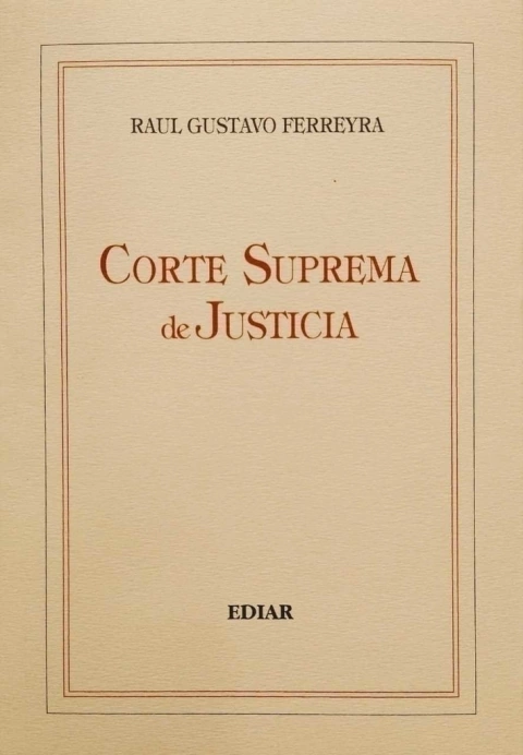 Corte suprema de justicia - Ferreyra Raúl Gustavo