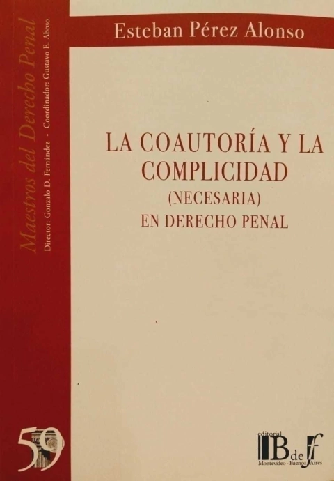LA COAUTORÍA Y LA COMPLICIDAD - PÉREZ ALONSO ESTEBAN