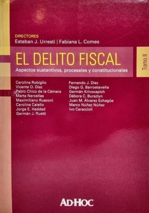 El delito fiscal. Tomo II Autor: Urresti, E. J. - Comes, F. L. (Directores) - comprar online