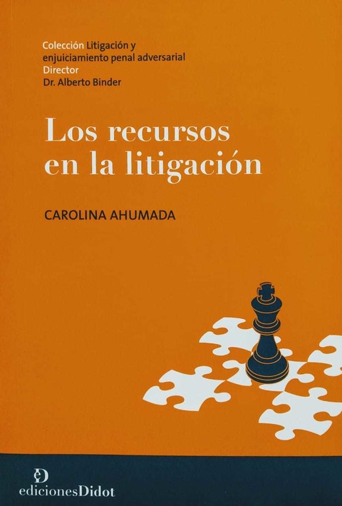 Los recursos en la litigación Carolina Ahumada - comprar online