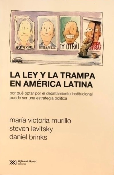 la ley y la trampa en amrica latina - Daniel Brinks, Maria Victoria Murillo, Steven Levitsky