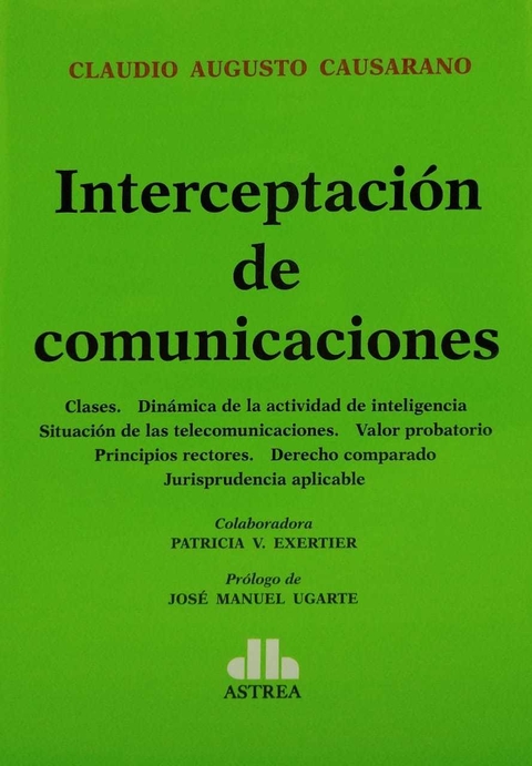 Interceptación de comunicaciones CAUSARANO, Claudio A. (Autor)