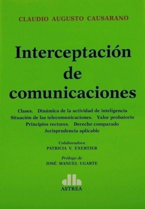 Interceptación de comunicaciones CAUSARANO, Claudio A. (Autor)