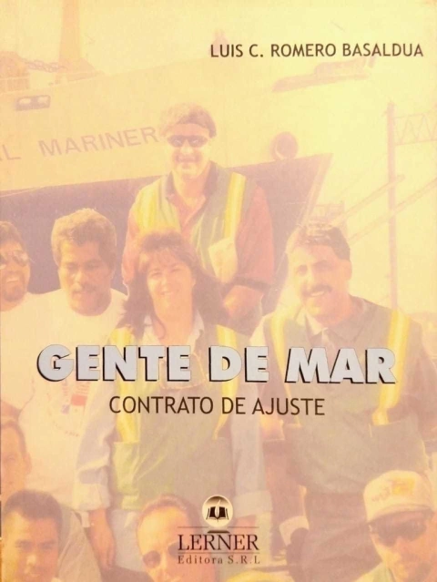 Gente de mar Contrato de ajuste AUTOR: Romero Basaldua, Luis C.