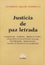 Justicia de paz letrada Autor: Rodríguez, Adalberto A. - comprar online