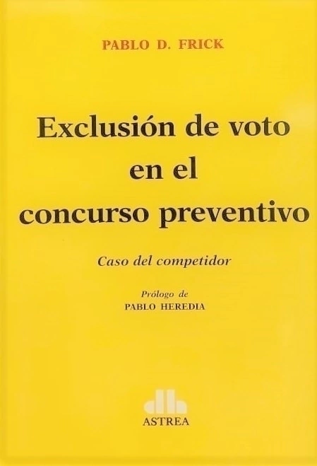 Exclusión de voto en el concurso preventivo- Autor: Frick, Pablo D. - comprar online