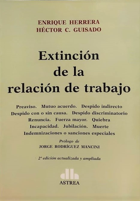 Extinción de la relación de trabajo Autor: Guisado, Héctor C. Autor: Herrera, Enrique - comprar online