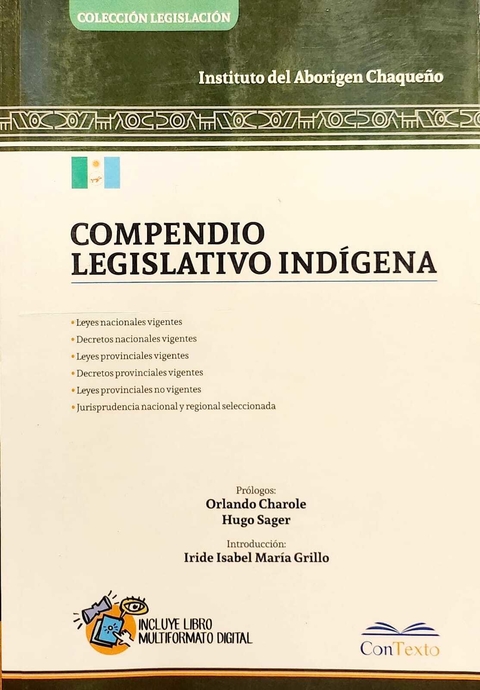 Compendio legislativo Indígena. Iride Isabel Maria Grillo, Orlando Charole , Hugo Sager